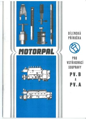 Zetor – Vstřikovací soupravy Motorpal PV.B,PV.A – Dílenská příručka